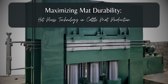 Maximizing Mat Durability: Hot Press Technology in Cattle Mat Production