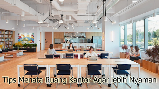 Tips Menata Ruang Kantor