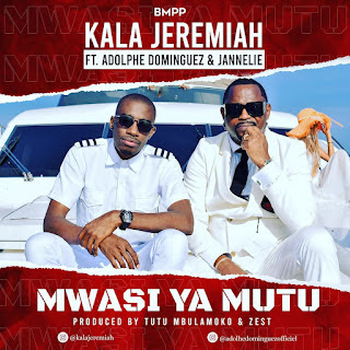 AUDIO | Kala Jeremiah X Adolphe Dominguez & Jannelie – Mwasi ya mutu (Mp3 Audio Download)