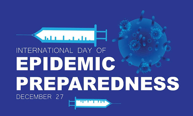 INTERNATIONAL DAY OF EPIDEMIC PREPAREDNESS 2023 - 27TH DECEMBER / சர்வதேச தொற்றுநோய்க்கான தயாரிப்பு நாள் 2023 - 27வது டிசம்பர்