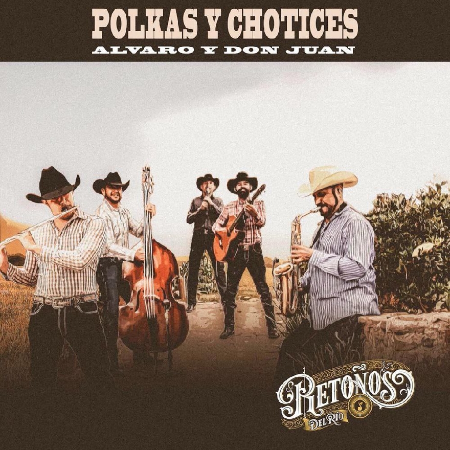 Retoños Del Rio - Polka Y Chotises Alvaro Y Don Juan (Album) 2021