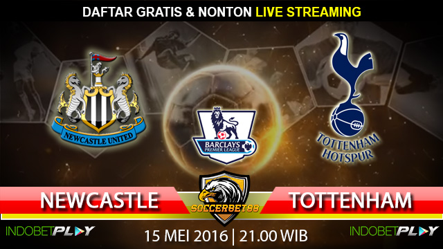 Prediksi Newcastle vs Tottenham 15 Mei 2016 (Liga Inggris)