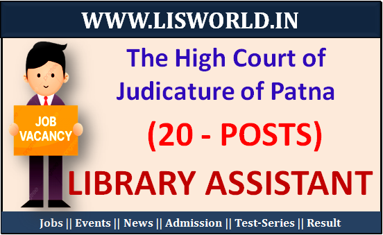 Recruitment for Library Assistant (20 posts) at The High Court of Judicature of Patna