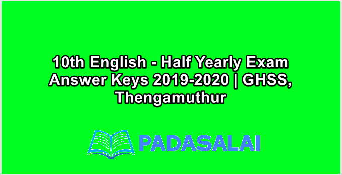 10th English - Half Yearly Exam Answer Keys 2019-2020 | GHSS, Thengamuthur