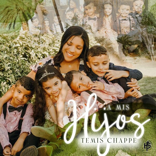 Temis Chappe – A Mis Hijos (Single) 2022