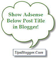 Show Adsense Below Post Title in Blogger!