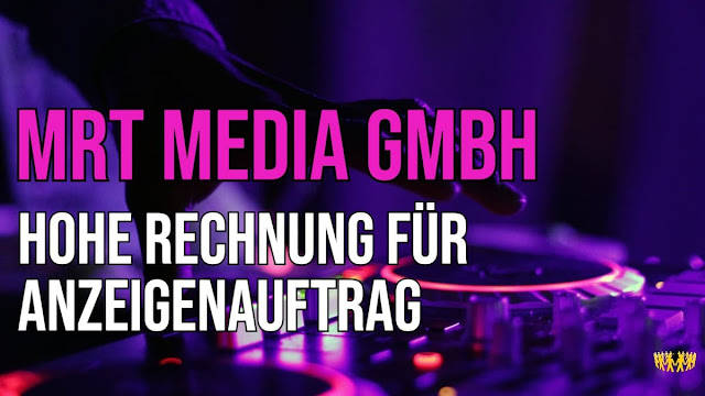 Titel: MRT Media GmbH: Hohe Rechnung für Anzeigenauftrag