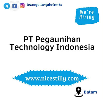 Lowongan Kerja Batam PT Pegaunihan Technology Indonesia