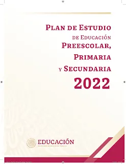 Plan de Estudio de Educación Preescolar, Primaria y Secundaria 2022