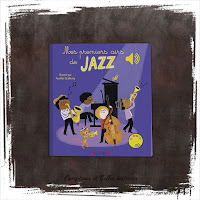 Mes premiers airs de Jazz, livre sonore avec pastilles audio pour découvrir les meilleures musique de Jazz