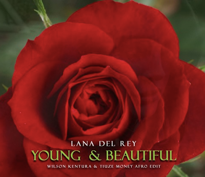 Lana Del Rey - Young And Beautiful (Wilson Kentura & Tiuze Money Afro Edit)