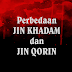 Perbedaan Jin Khadam dan Jin Qorin