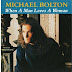 Michael Bolton - When a man loves a woman