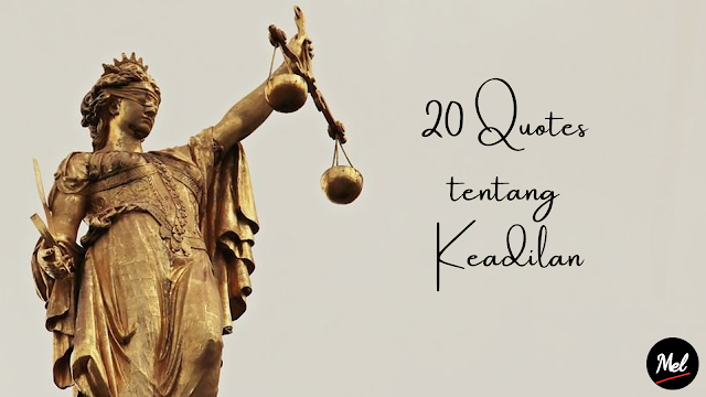 20 Quotes tentang Keadilan