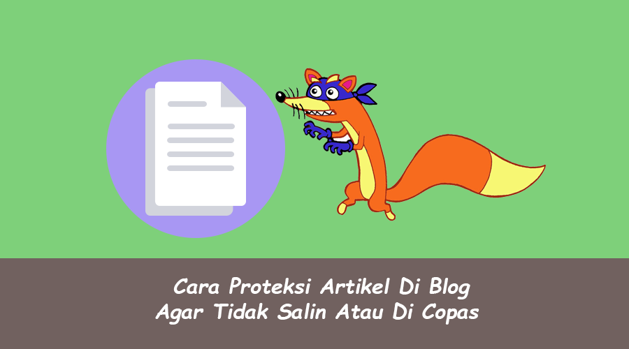 Cara Proteksi Artikel Di Blog Agar Tidak Salin Atau Di Copas