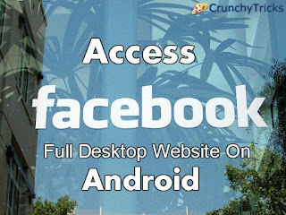 Access Facebook Full Desktop Website On Android