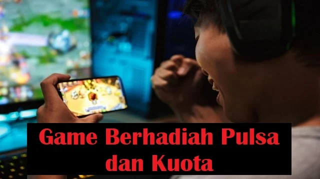 Game Berhadiah Pulsa dan Kuota