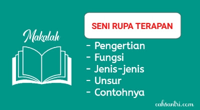 Makalah Seni Rupa Terapan : Pengertian, Fungsi, Jenis, Unsur Dan Contohnya [ Lengkap ]