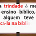 Textos adulterados nas Bíblias Evangélicas para apoiar a trindade.