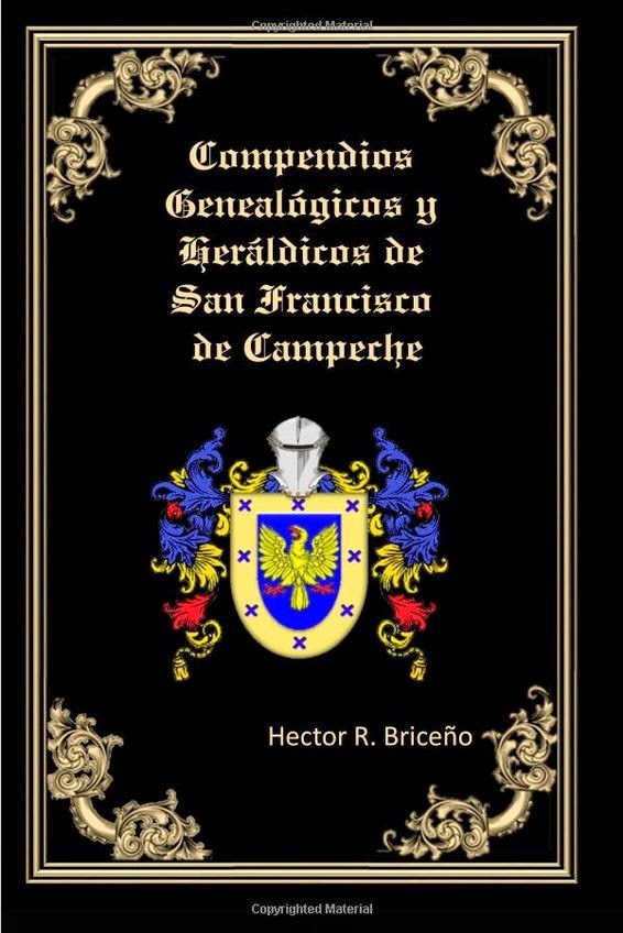  Compendios Gnéalogicos y Heráldicos de San Francsco de Campeche
