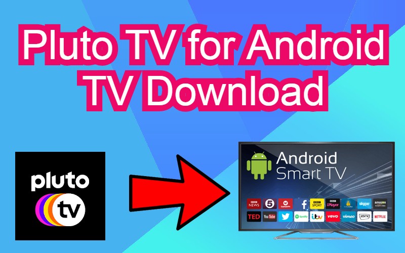 Pluto TV for Android TV & PC Free Download - Guide