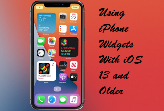 Using iPhone Widgets With iOS 13 and Older