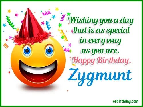 Zygmunt Happy Birthday