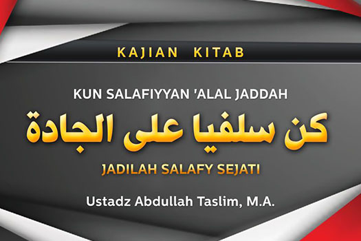  Berikut ini merupakan rekaman kajian kitab  Download Kajian Kitab Kun Salafiyyan 'Alal Jaddah (Jadilah Salafy Sejati) Ustadz Abdullah Taslim