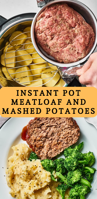 Instant Pot Meatloaf and Mashed Potatoes