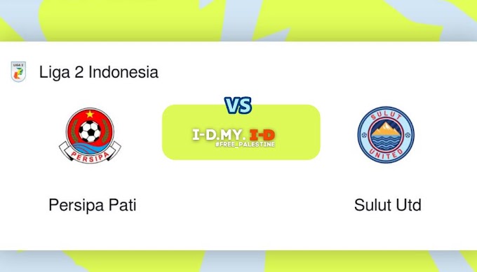 Link Live streaming LIGA 2 Persipa Pati vs Sulut Utd [15:00 WIB]