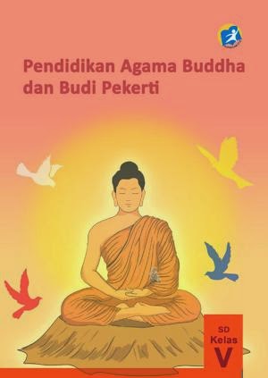 http://bse.mahoni.com/data/2013/kelas_5sd/siswa/Kelas_05_SD_Pendidikan_Agama_Buddha_dan_Budi_Pekerti_Siswa.pdf