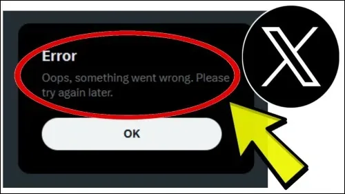 How To Fix X Twitter App Error Oops, something went wrong, Please try again later Problem Solved