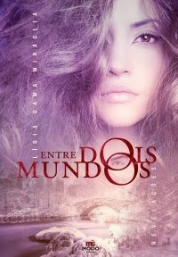 [Resenha] Entre dois Mundos - Revelações - Lígia Gama Miraglia