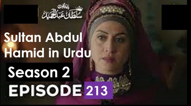 Recent,Sultan Abdul Hamid,Sultan Abdul Hamid Episode 213 in urdu,Sultan Abdul Hamid by newfatimablog,Payitaht abdul hamid in urdu ptv,Sultan Abdul Hamid Episode 213 in urdu by PTV,