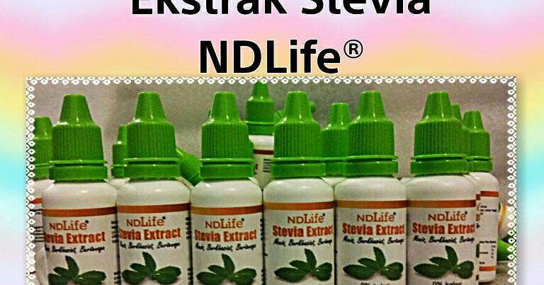 Rawatan Herba Dan Pemakanan: Stevia by Nd Life
