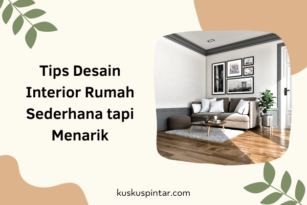 Interior Rumah Sederhana tapi Menarik