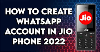 How to create WhatsApp account in jio phone 2022