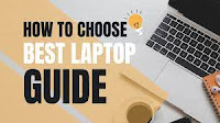 Right Way to Choose the Best Laptop