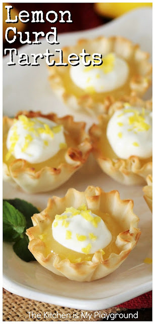 Easy Lemon Curd Tartlets ~ Tart, tangy, and delicious, these little bites are super easy to prepare. Don't be fooled by their little size though -- these tiny tarts pack a huge lemon punch! Perfect for parties and dessert bars. www.thekitchenismyplayground.com