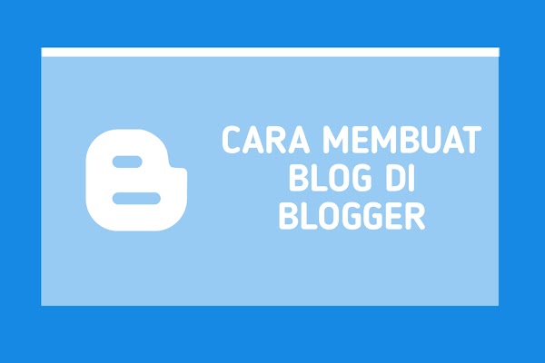 Cara Membuat Blog di Blogger