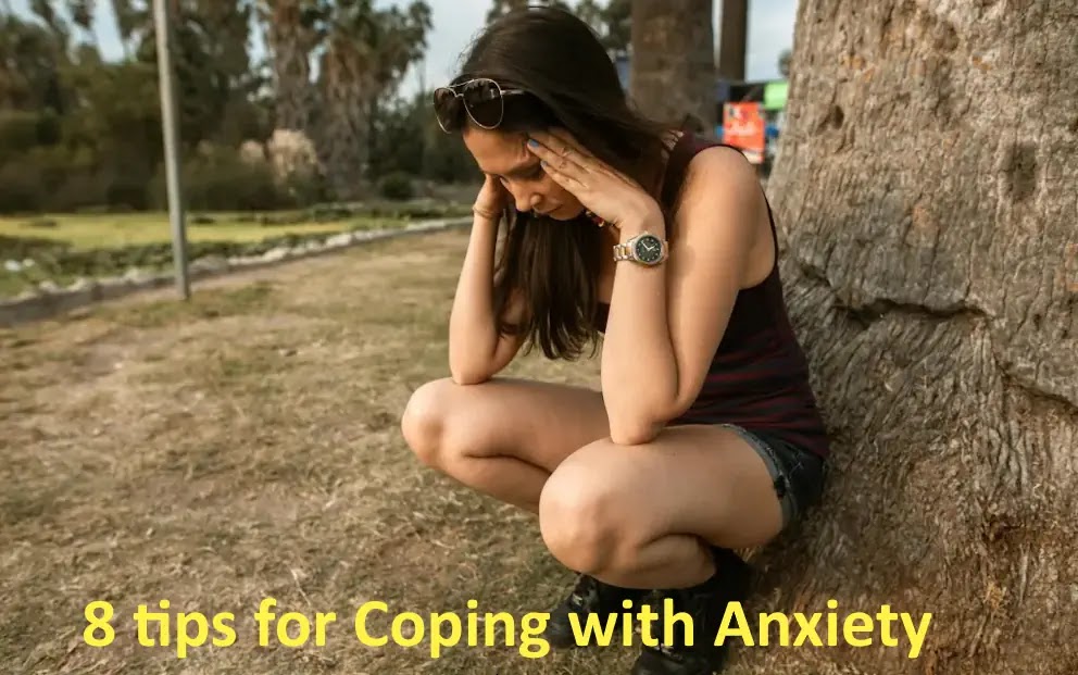 8 Tips for coping with Anxiety