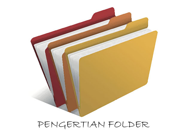 Pengelolahan Informasi Pengertian Dari File Dan Folder