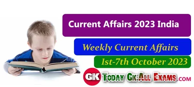 Current Affairs 2023 India | Weekly Current Affairs