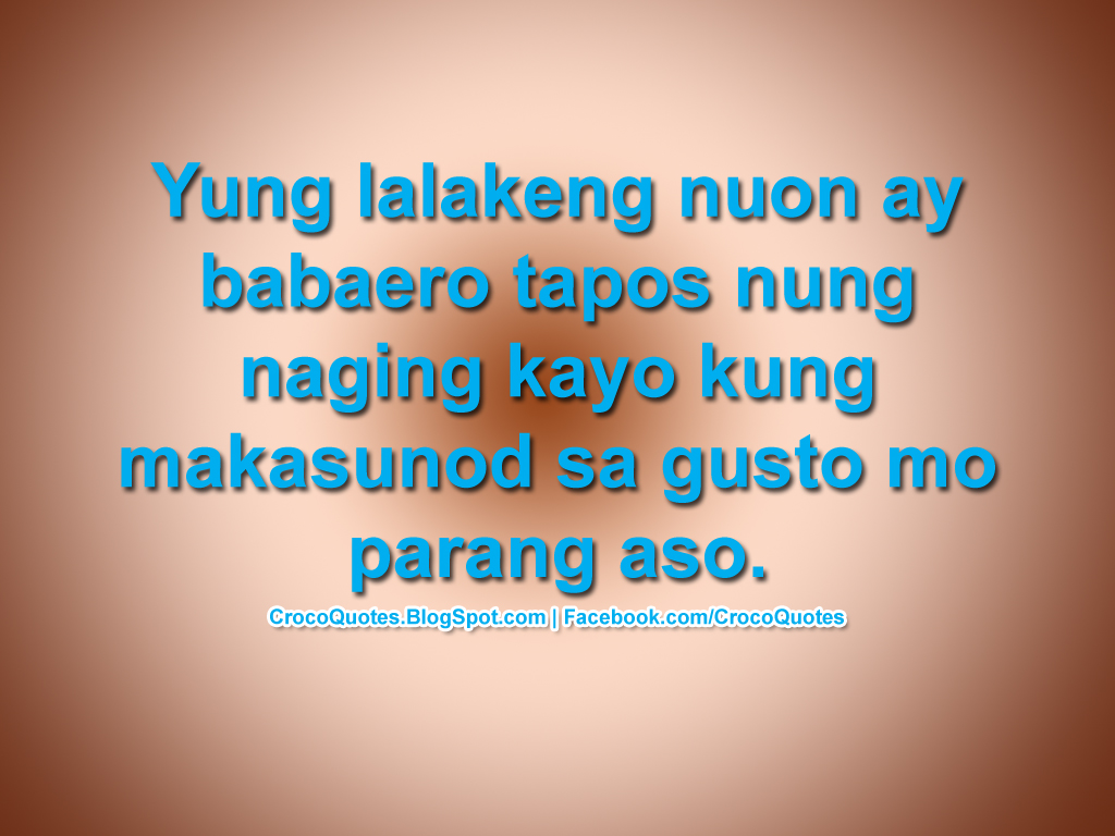 Yung lalakeng nuon ay babaero tapos nung naging kayo kung makasunod sa ...