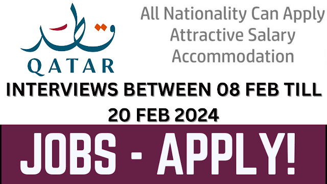 08 February 2024 - Jobs In Doha Qatar From Today