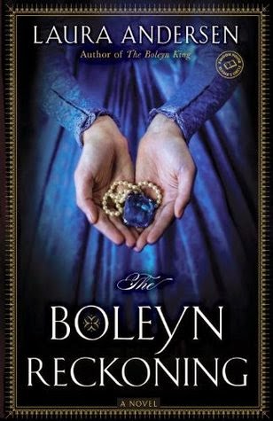 Review - The Boleyn Reckoning by Laura Andersen