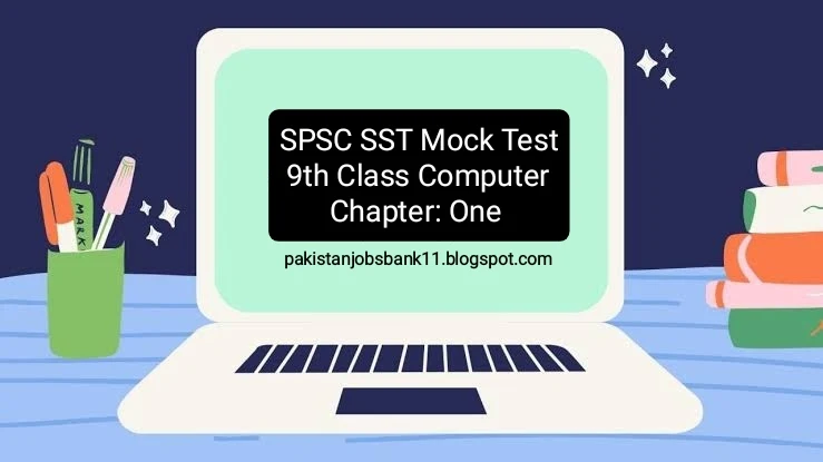 9th Class Computer Chapter One MCQs Mock Test