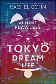 https://www.goodreads.com/book/show/38491757-my-almost-flawless-tokyo-dream-life?ac=1&from_search=true