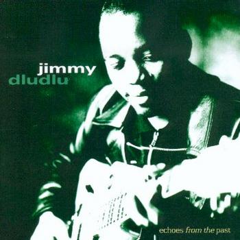 [ALBUM] Jimmy Dludlu - Echoes from the past