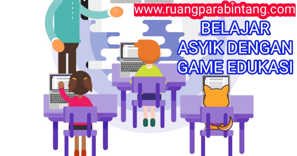 10 Aplikasi Belajar Terbaik Berbasis Game Menarik Bagi Siswa Penyemangat Belajar Dari Rumah Ruang Para Bintang Berbagi Informasi Tentang Ptn Dan Pembahasan Soal Soal